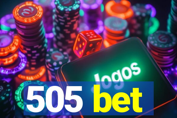 505 bet